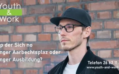 Sichs du eng Aarbechtsplaz oder eng Ausbildung? 